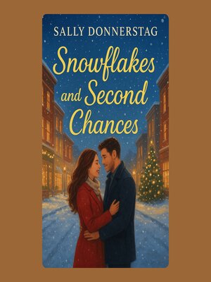cover image of Snowflakes and Second Chances